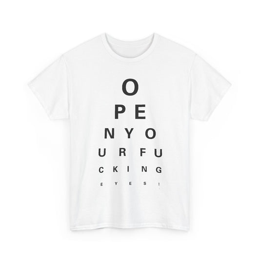 Stylish white unisex t-shirt showcasing the title ‘Open Your Eyes’ in a fun eye chart layout, ideal as a unique and humorous gift.