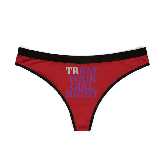 Front view of the luxurious 'Treat Your Girl Right' thong in a striking red shade, adorned with chic typography, designed for a flirtatious and empowered lingerie experience.