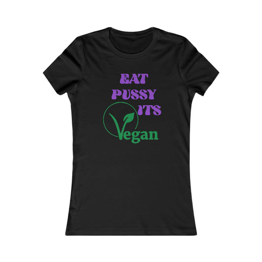 Elegant black fitted crop t-shirt adorned with a cheeky graphic saying 'EAT PUSSY ITS Vegan' in striking purple and green letters.