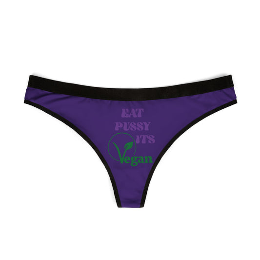 Chic purple thong panties displaying the bold phrase 'Eat Pussy, It's Vegan', designed for the modern woman seeking both humour and luxury in her lingerie collection.