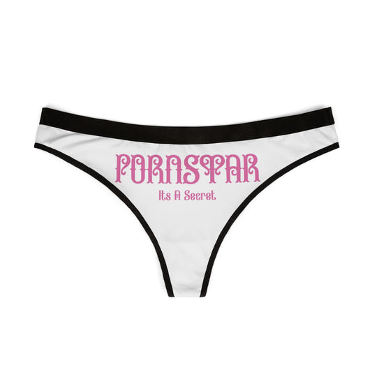 Chic women's thong with a striking 'PORNSTAR: It's a Secret' print, crafted in premium fabric for a perfect blend of comfort and sexy sophistication.