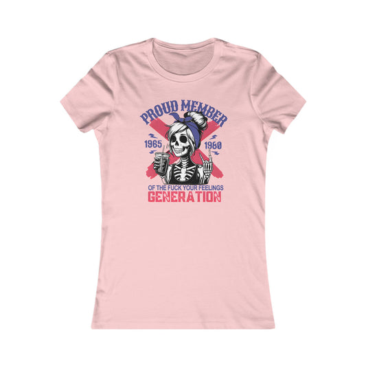 Chic pink graphic tee showcasing a rebellious skeleton with the phrase 'Proud Member Of The F..k Your Feelings Generation', perfect for stylish individuals.