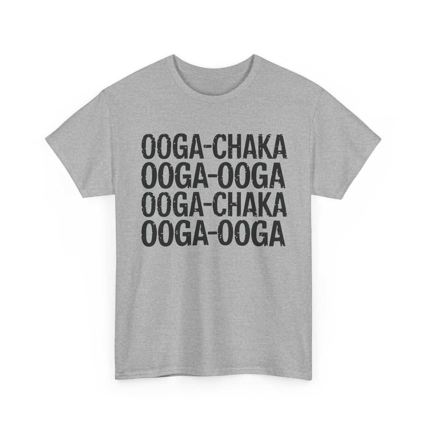 Hooked On a Feeling Graphic T-Shirt featuring the catchy phrase 'OOGA-CHAKA' in a stylish black font on a soft grey background, perfect for urban unisex wardrobe.
