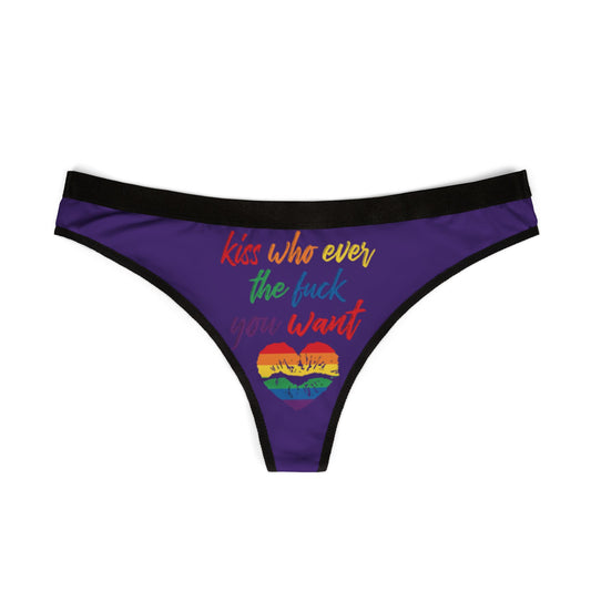 Elegant women's thong in rich purple, showcasing the cheeky phrase 'Kiss whoever the fuck you want' in bright rainbow lettering, complemented by a stylish heart design, perfect for a bold statement in intimate apparel.
