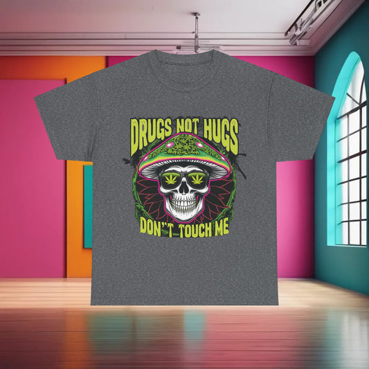 420 Cannabis Marijuana Graphic T-Shirt showcasing striking 'Drugs Not Hugs, Don't Touch Me' artwork in a sophisticated grey shade, perfect for a stylish look.