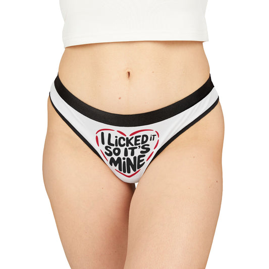 Valentine's Naughty Gift Cheeky Women's Thong featuring playful text "I Licked It So It’s Mine". Stylish design perfect for a romantic evening.