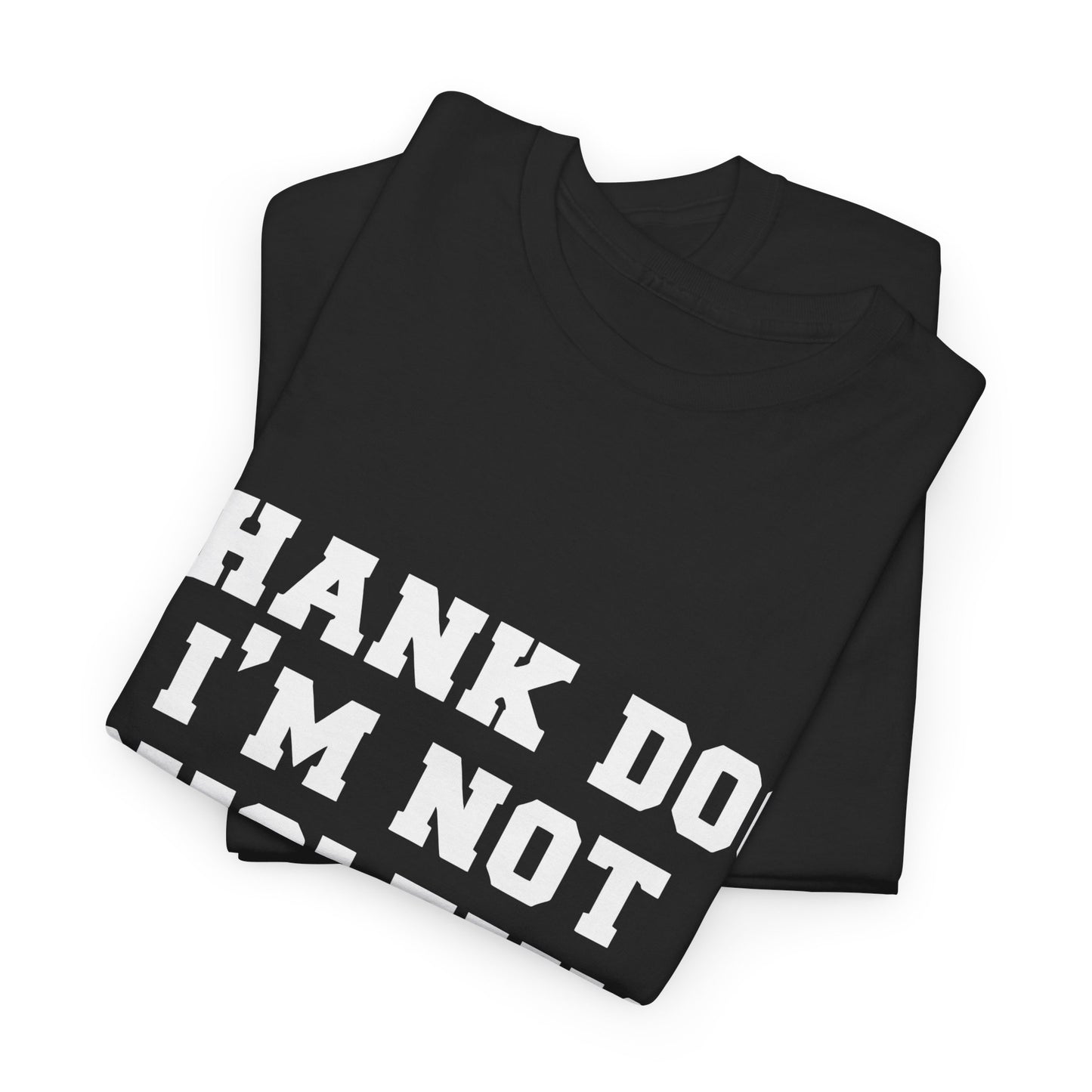 Refined black folded t-shirt featuring the clever phrase "THANK DOG I'M NOT DYSLEXIC" in eye-catching white, effortlessly combining comfort and style.