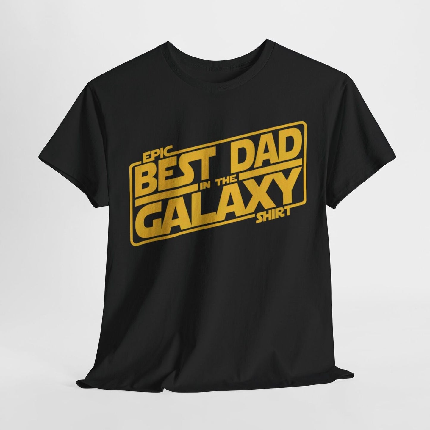Epic Best Dad in the Galaxy Star Wars Inspired T-Shirt - Perfect Gift Idea!