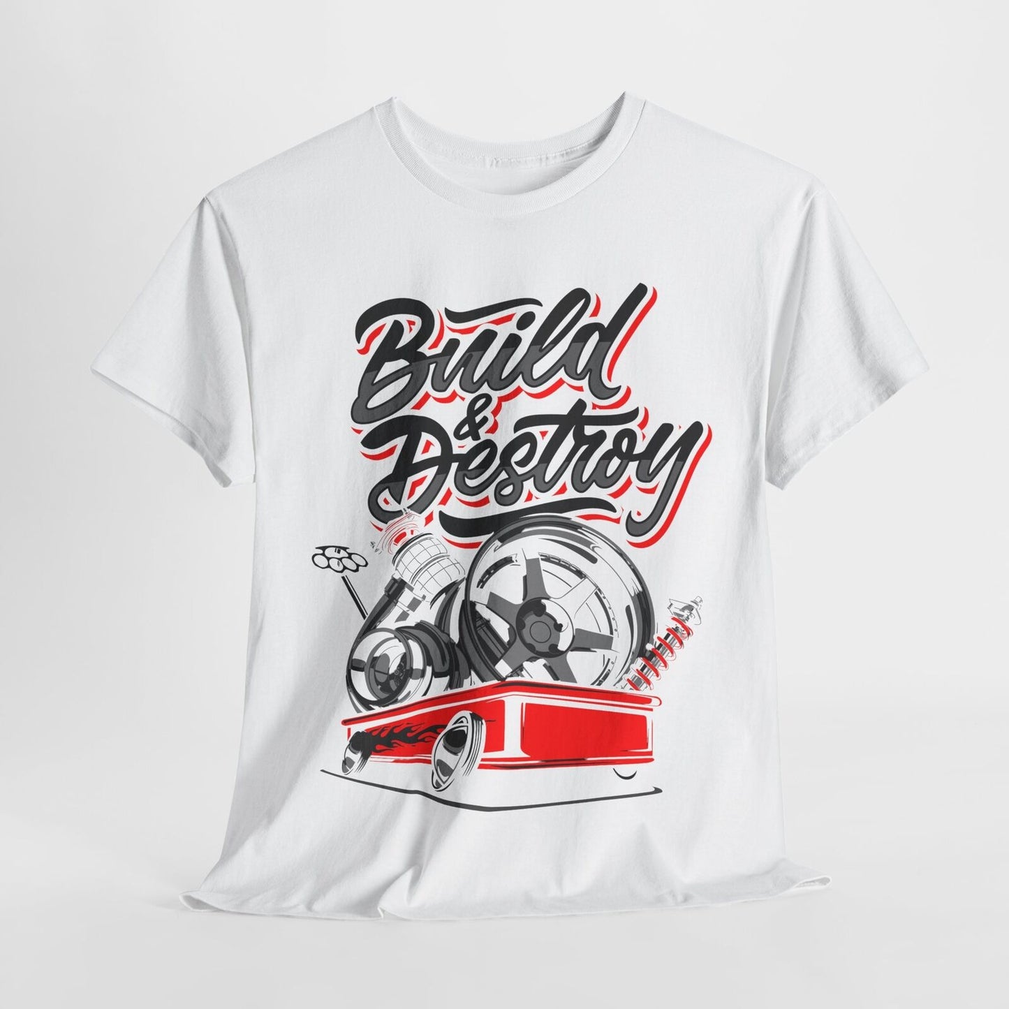 Build & Destroy T-Shirt: Bold Graphic Design for Car Enthusiasts & Gearheads