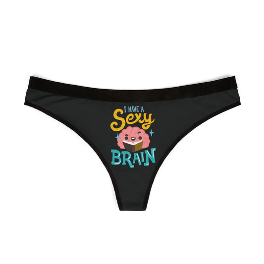 Elegant women's black thong with a whimsical graphic design featuring a playful brain illustration and the text 'I have a Sexy Brain' perfect for cheeky gifting and romantic occasions.