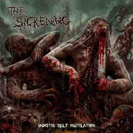 Official CD album cover of 'Sadistic Self Mutilation' by The Sickening, released under Rancid Offal Records, featuring dark and intense artwork, representative of the death metal genre.