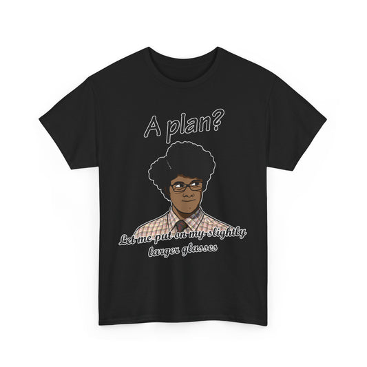 Moss The IT Crowd Bigger Glasses unisex graphic T-shirt featuring a whimsical design of Moss in glasses, complemented by the phrases 'A plan?' and 'Let me put on my slightly larger glasses'. An essential piece for every The IT Crowd enthusiast.