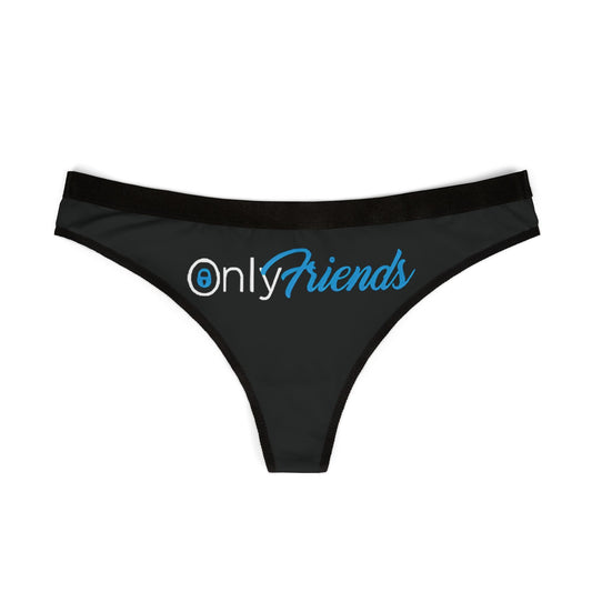 Elegant black thong panties adorned with the 'Only Friends' logo, designed for a sophisticated touch of playful intimacy.