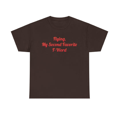My Second Favorite F Word Graphic T-Shirt in dark brown cotton, showcasing the humorous statement 'Flying, My Second Favorite F-Word' in striking red lettering, perfect for casual sophistication.