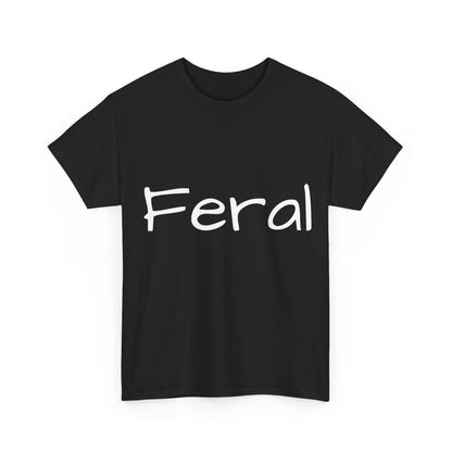 Feral Graphic Unisex T-Shirt in black, displaying a striking 'Feral' text for a bold fashion statement.