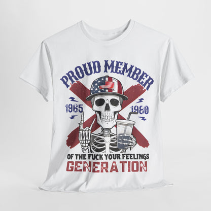 Luxury unisex graphic t-shirt featuring the title 'Proud Member' with a striking skeleton design, American flag baseball cap, and bold typography, celebrating the 'F..k Your Feelings Generation'.