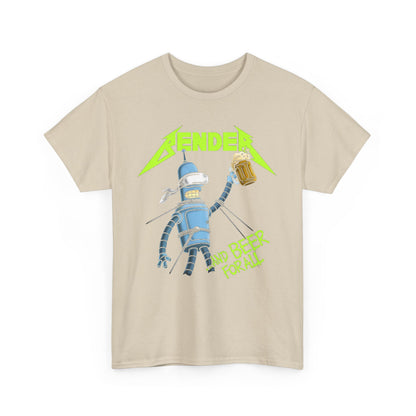 Bender And Beer For All Funny Graphic Unisex T Shirt featuring a light-blue robot with a beer mug, designed for rock culture enthusiasts, capturing a unique blend of humour and style.