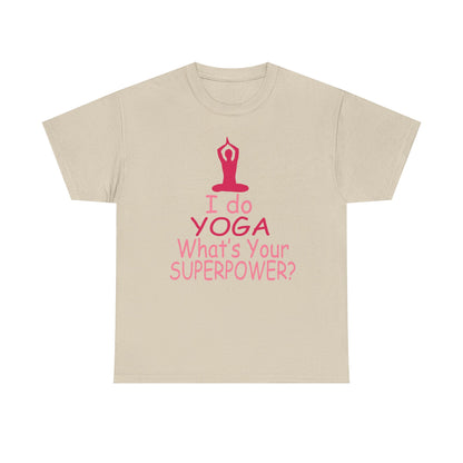 Chic beige T-shirt showcasing a vibrant yoga graphic that reads 'I do YOGA What's Your SUPERPOWER?' in striking pink, a perfect blend of comfort and inspiration.