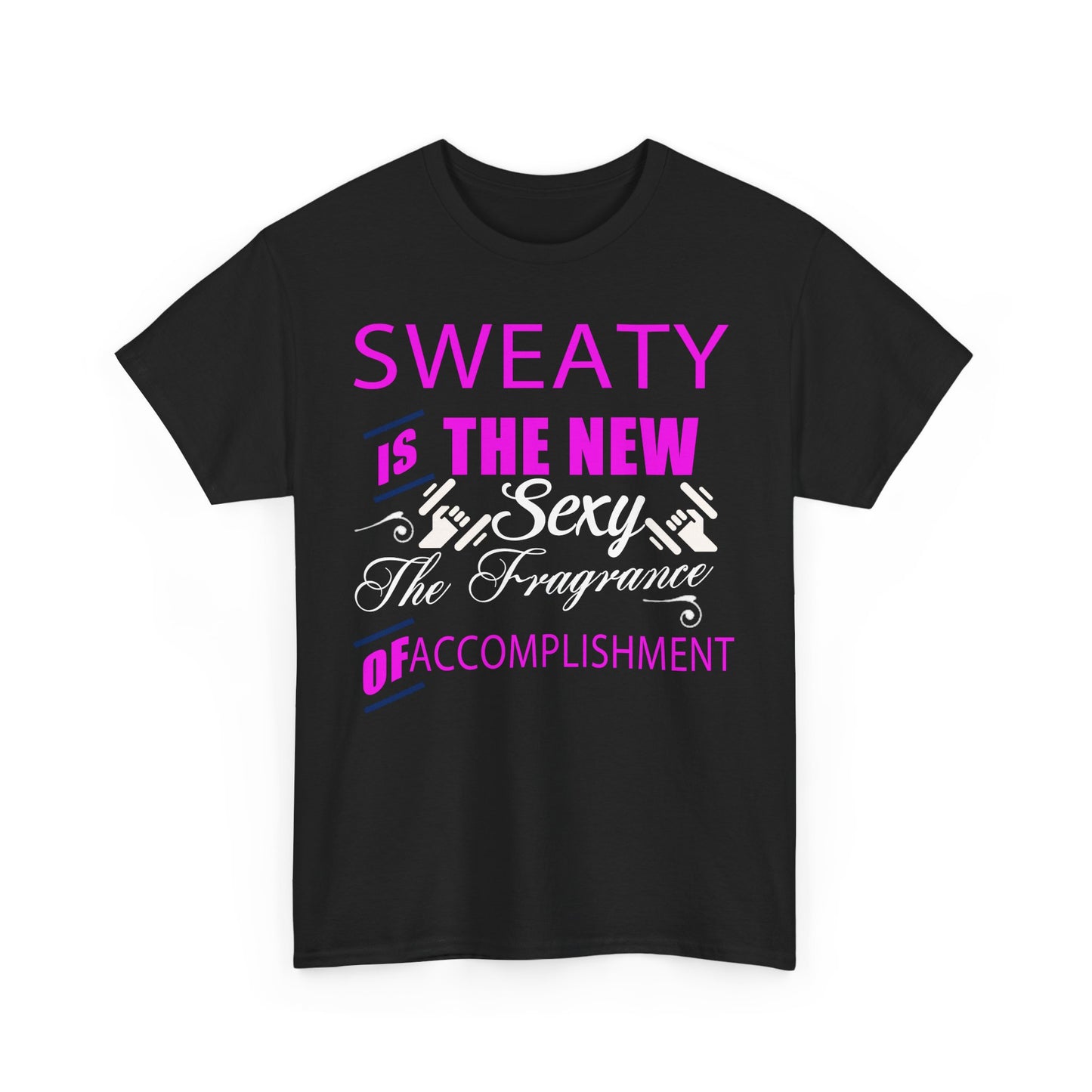 Front view of a chic black women's T-shirt with striking pink and white typography stating 'SWEATY IS THE NEW SEXY', designed for fitness lovers.
