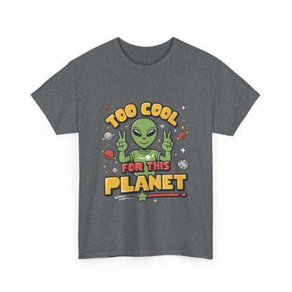 Front view of Urban Unisex 100% Cotton Cool Alien Graphic T-Shirt featuring a vibrant alien graphic saying 'Too Cool for This Planet', embodying a fun statement piece.