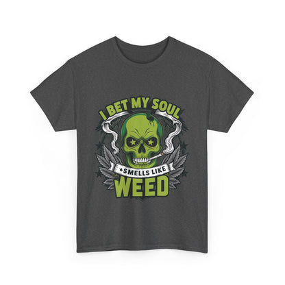 Front view featuring the bold graphic design of the 420 Cannabis Marijuana Graphic T-Shirt with 'I Bet My Soul Smells Like Weed' slogan.