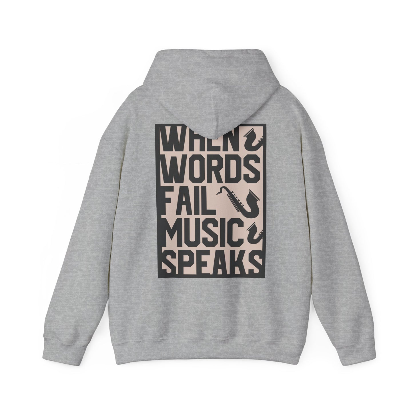Elegant grey hoodie featuring a striking back print with the phrase 'WHEN WORDS FAIL MUSIC SPEAKS' and artistic saxophone illustrations, ideal for sophisticated casual wear.