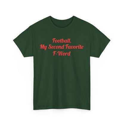 Front view of My Second Favorite F Word Graphic T-Shirt in deep green, elegantly displaying the phrase 'Football, My Second Favorite F-Word' in striking red, tailored for contemporary style.