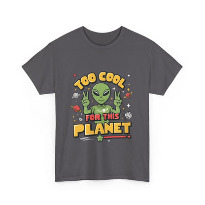 Urban Unisex 100% Cotton Cool Alien Graphic T-Shirt featuring a vibrant alien design with the phrase 'Too Cool for This Planet', perfect for fashionable streetwear.