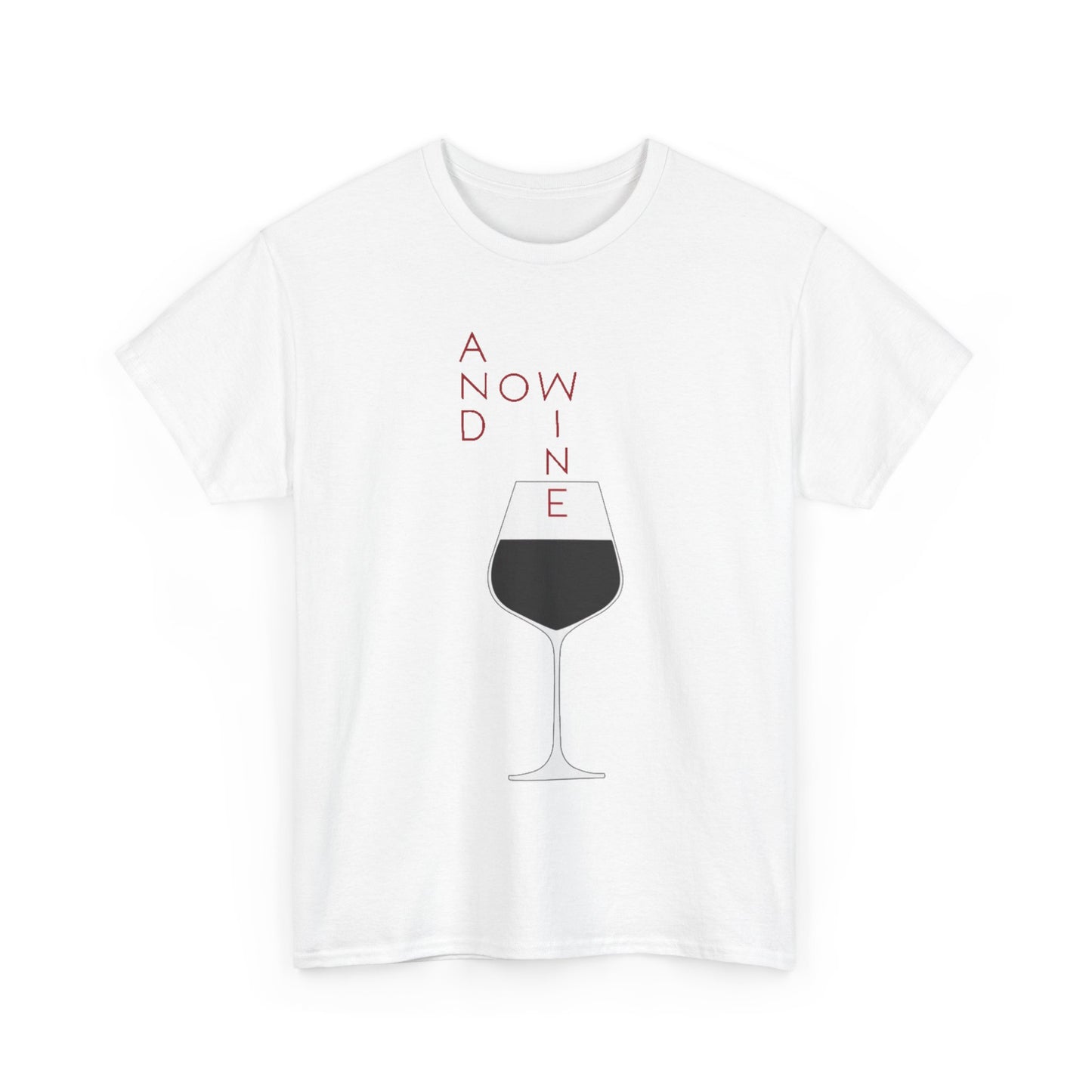 Funny Wine Lover Women's T-Shirt - And Now Wine Graphic Tee for Wine Enthusiasts