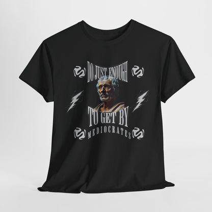 Chic black t-shirt draped elegantly, displaying a captivating graphic with the message 'Do Just Enough To Get By' complemented by a historical portrait, a hallmark of refined taste.