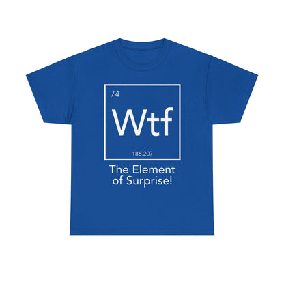 The Element Of Surprise Graphic Unisex Tee Shirt in blue, featuring an artistic periodic table design with the chemical symbol WTF, atomic number 74, embodying a seamless fusion of geek culture and high-fashion.