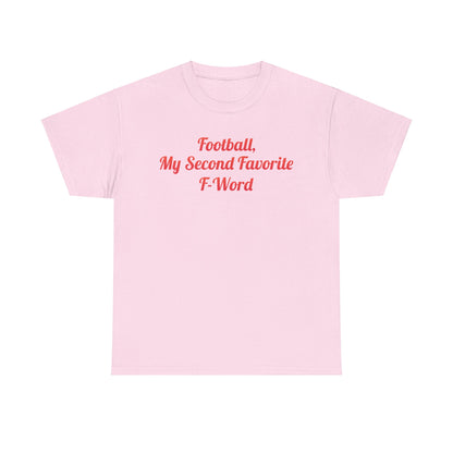 My Second Favorite F Word Graphic T-Shirt in soft pink cotton, featuring bold red text that reads 'Football, My Second Favorite F-Word'. Perfect for casual outings with a luxurious feel.