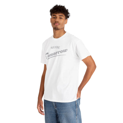 Stylish male model wearing a luxurious white t-shirt with the humorous 'Maybe Tomorrow' inscription in elegant grey, perfectly styled for a casual yet upscale appearance.