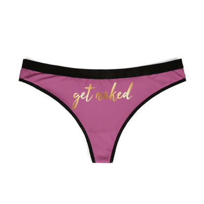 Elegant ladies' thong in deep plum adorned with gold lettering 'get naked', designed for a cheeky touch of sophistication and romance.