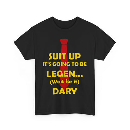 How I Met Your Mother Parody Unisex Men´s Women´s Graphic T Shirt Tee showcasing the bold statement ‘SUIT UP IT’S GOING TO BE LEGEN... (Wait for it) DARY’, complemented by a red tie design.
