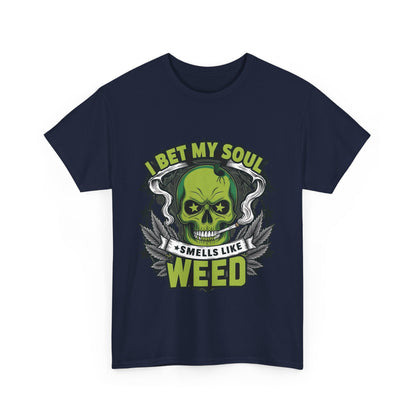 Luxury 420 Cannabis Marijuana Graphic T-Shirt featuring striking skull art with the phrase 'I Bet My Soul Smells Like Weed', ideal for urban streetwear enthusiasts.