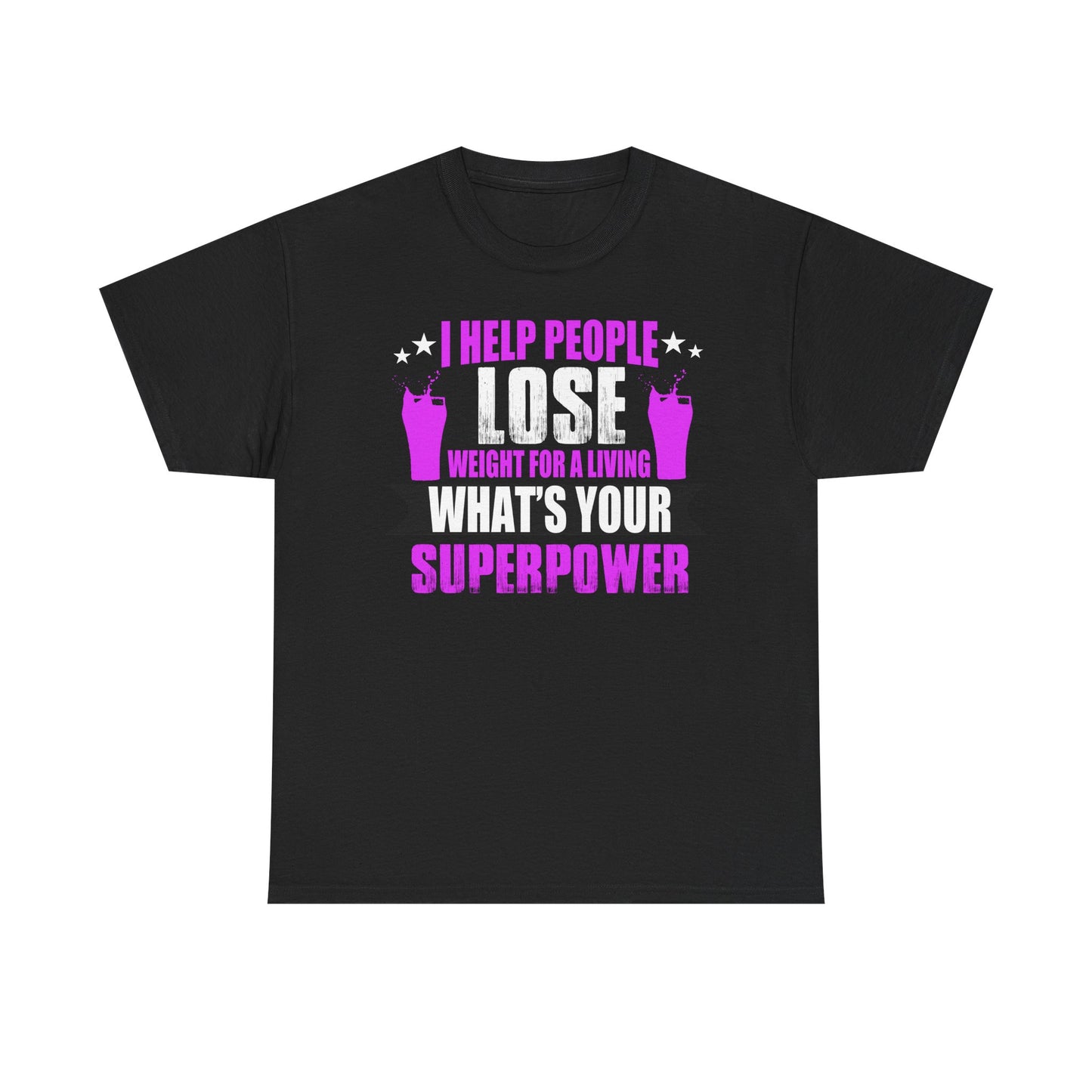 Stylish black unisex t-shirt displaying the motivational quote: 'I HELP PEOPLE LOSE WEIGHT FOR A LIVING. WHAT'S YOUR SUPERPOWER?', adorned with playful graphics of drinks and stars, ideal for inspiring fitness journeys.