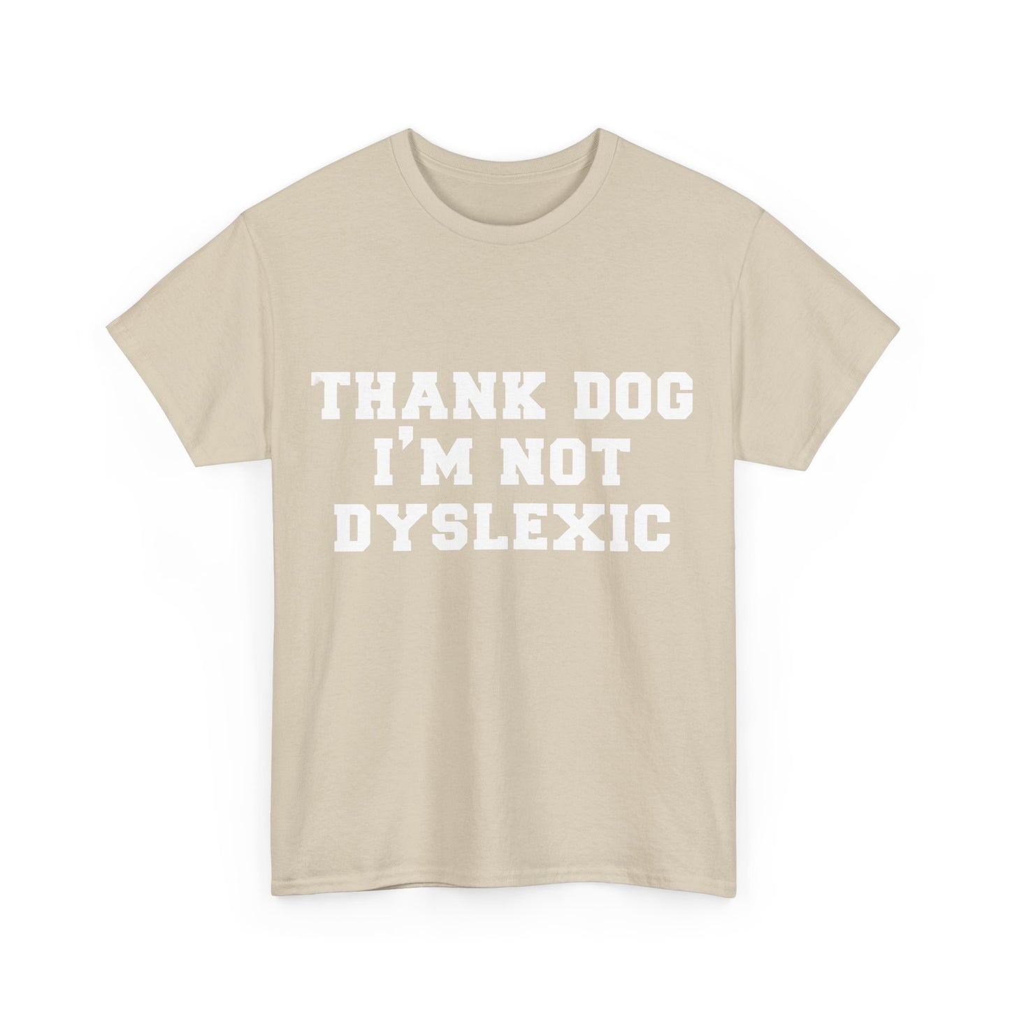 Dyslexic   Graphic T-Shirt Urban Unisex Cotton Tee