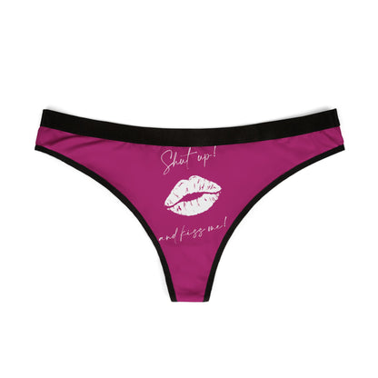 Elegant women's thong featuring a bold kiss graphic and cheeky phrase 'Shut up! and kiss me!', exemplifying flirtatious charm.