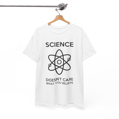 Stylish white t-shirt elegantly displayed on a hanger, featuring the phrase 'SCIENCE DOESN'T CARE WHAT YOU BELIEVE', paired with a distinctive atomic design, symbolising intellectual fashion.