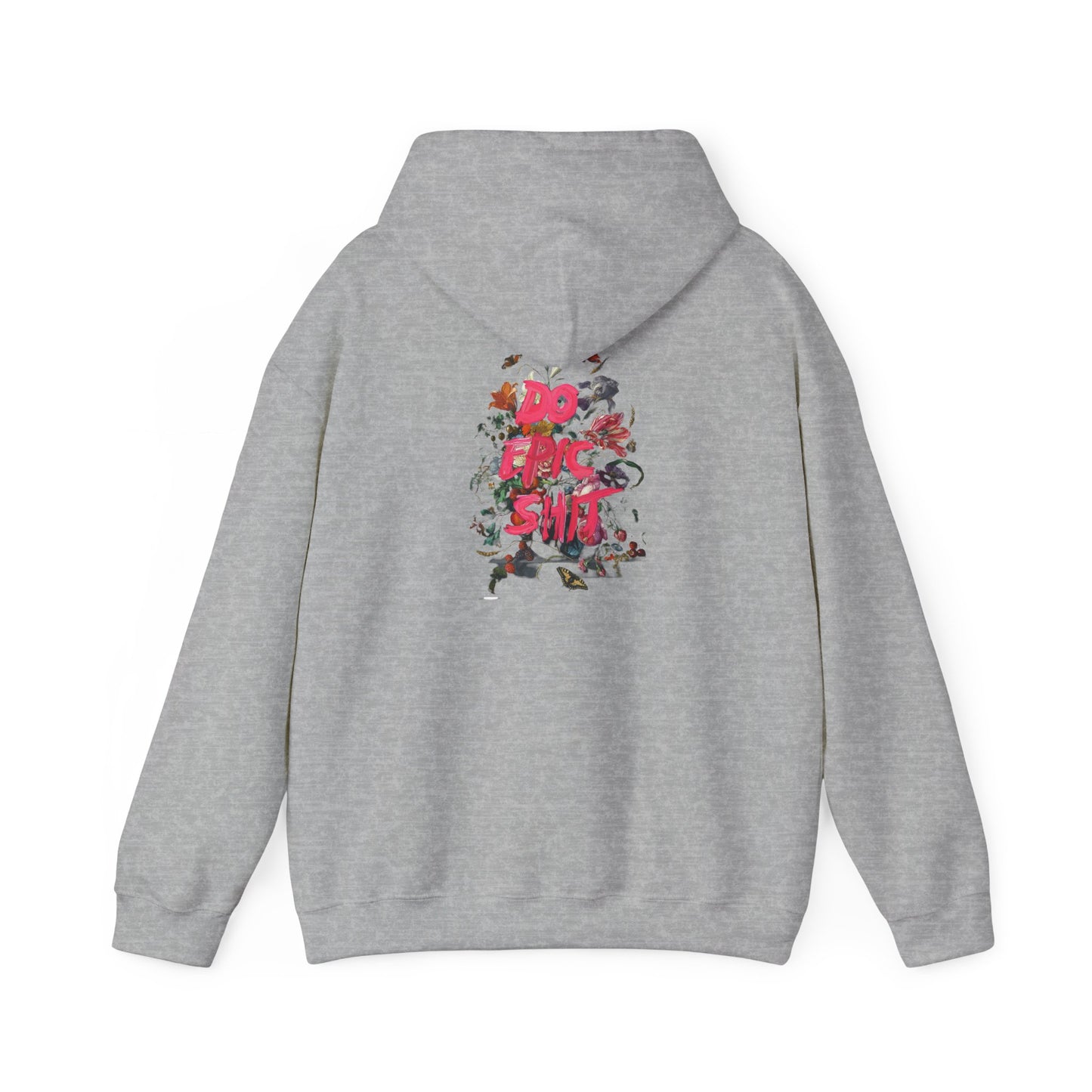 Stylish grey hoodie featuring vibrant floral graphic design and motivational text 'DO EPIC S**T' on the back, perfect for making a bold fashion statement.