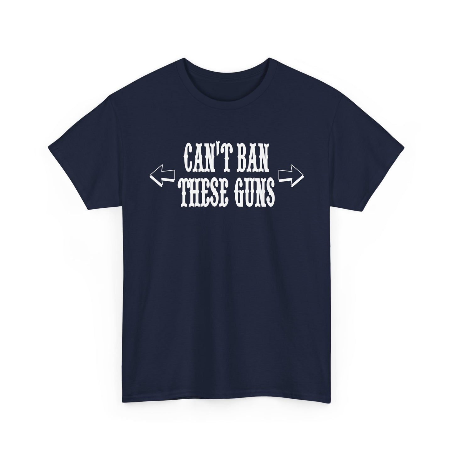 Luxurious navy blue men's T-shirt featuring a bold motivational design reading 'CAN'T BAN THESE GUNS' with dynamic arrow accents, perfect for gym enthusiasts and strength advocates.