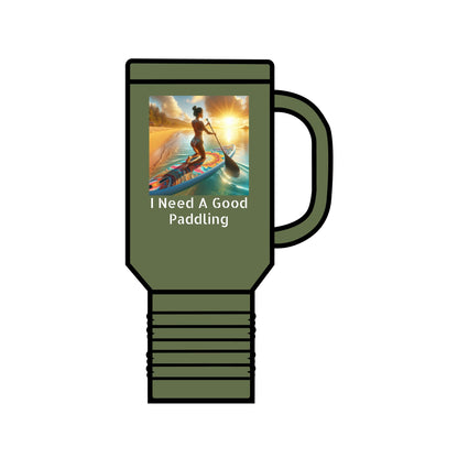 Stylish Fantasy Paddleboarding Insulated Travel Mug in olive green displaying an eye-catching design and the text, 'I Need A Good Paddling', great for hydration on adventures.
