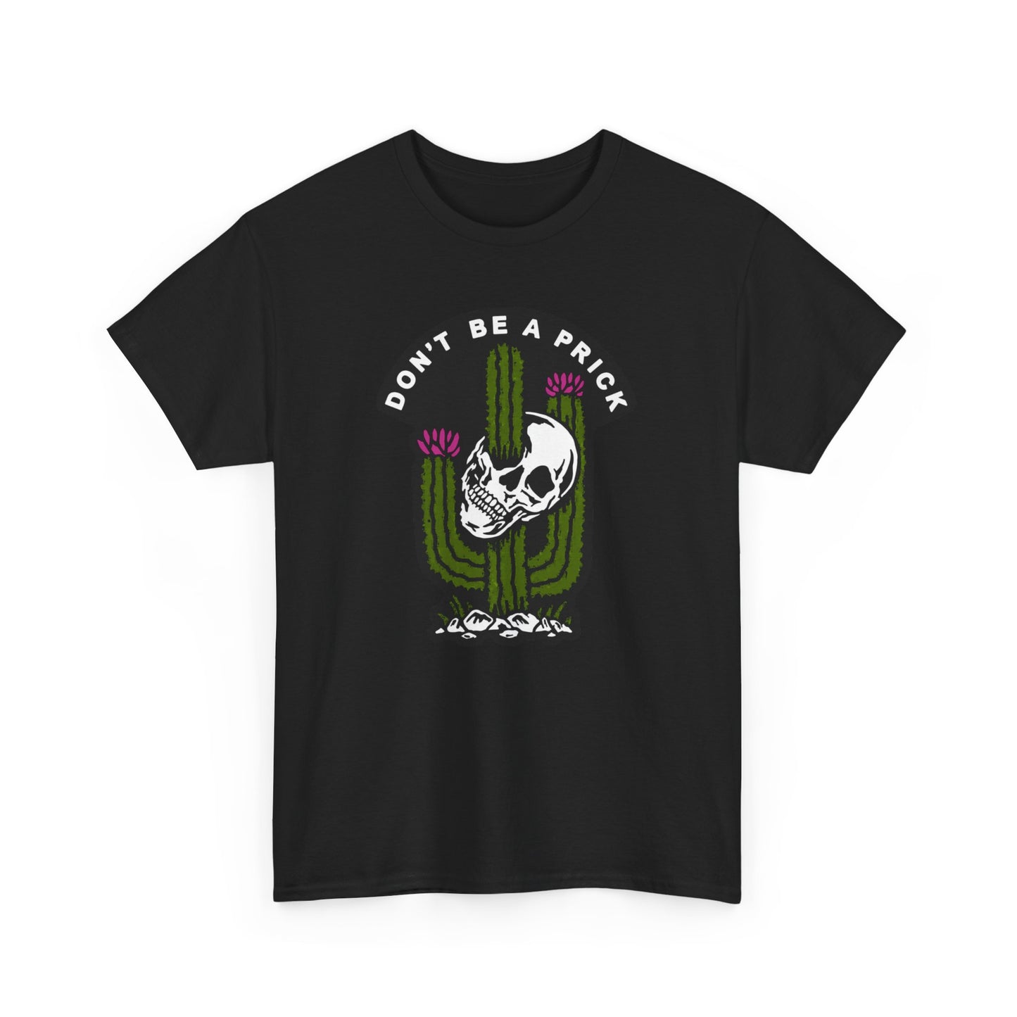 DON'T BE A PRICK Funny Skull Cactus T-Shirt for Men Humorous Graphic Tee Design