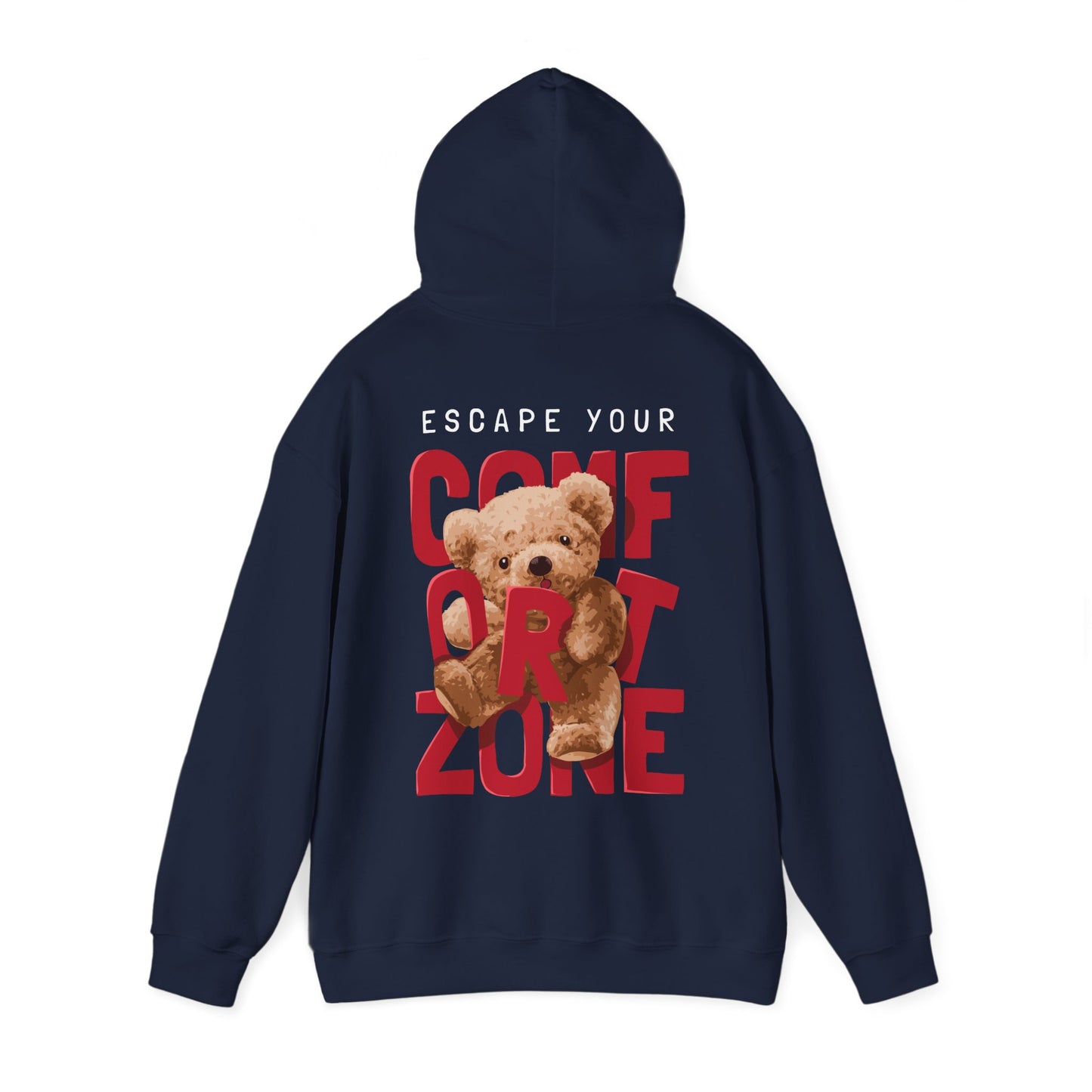 Luxurious navy hoodie with a striking back design that says 'ESCAPE YOUR COMFORT ZONE', adorned with an adorable teddy bear, perfect for stylish individuals seeking comfort and encouragement.