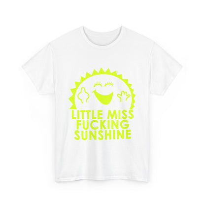 Front view of the Little Miss Sunshine Women's Graphic Cotton Funny T-shirt in white, featuring a cheerful neon-yellow cartoon sun and the empowering phrase 'LITTLE MISS FUCKING SUNSHINE'.
