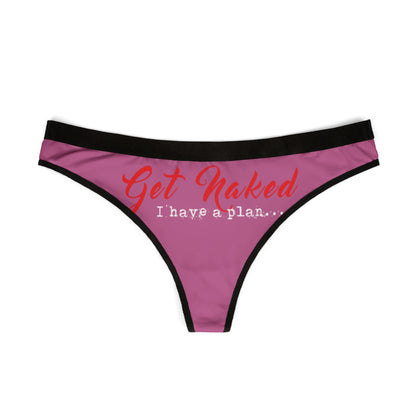 Elegant women’s thong with bold 'Get Naked' text and a playful message, crafted for comfort and cheeky style, perfect for special celebrations or unexpected surprises.