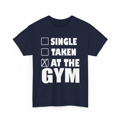 Front view of a stylish navy gym motivation t-shirt featuring bold text: 'Single, Taken, At The Gym' with checkbox design.