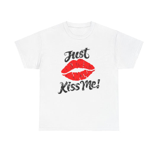 Elegant white t-shirt designed for both men and women, showcasing the cheeky graphic 'Just Kiss Me!' complemented by a striking red lip print, an ideal choice for making a bold statement.