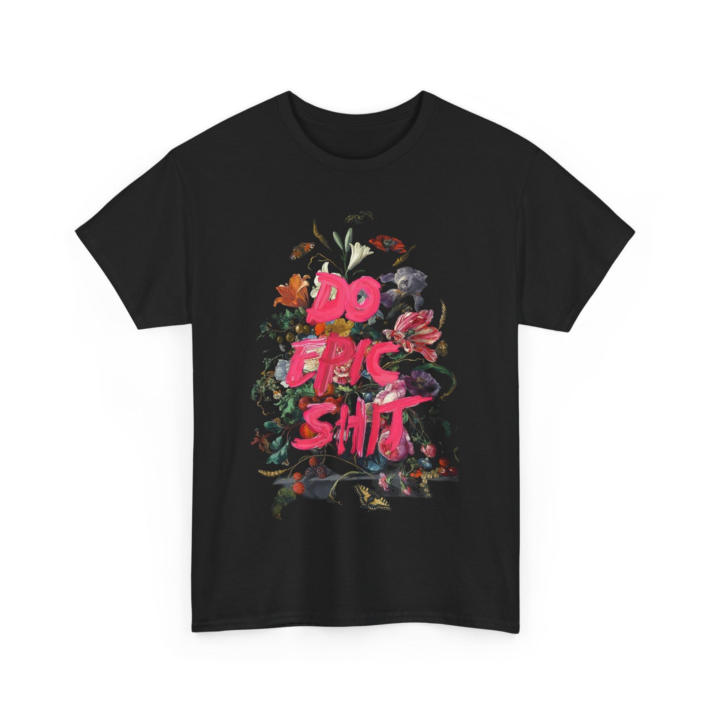 Striking black graphic t-shirt adorned with vibrant floral artwork and the bold phrase 'DO EPIC SH*T', epitomising artistic expression and individuality.